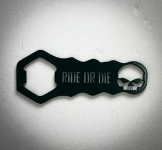 Ride or Die Bottle Opener