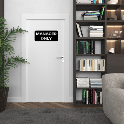 Manager Only Laser Cut Metal Sign